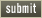 submit submit